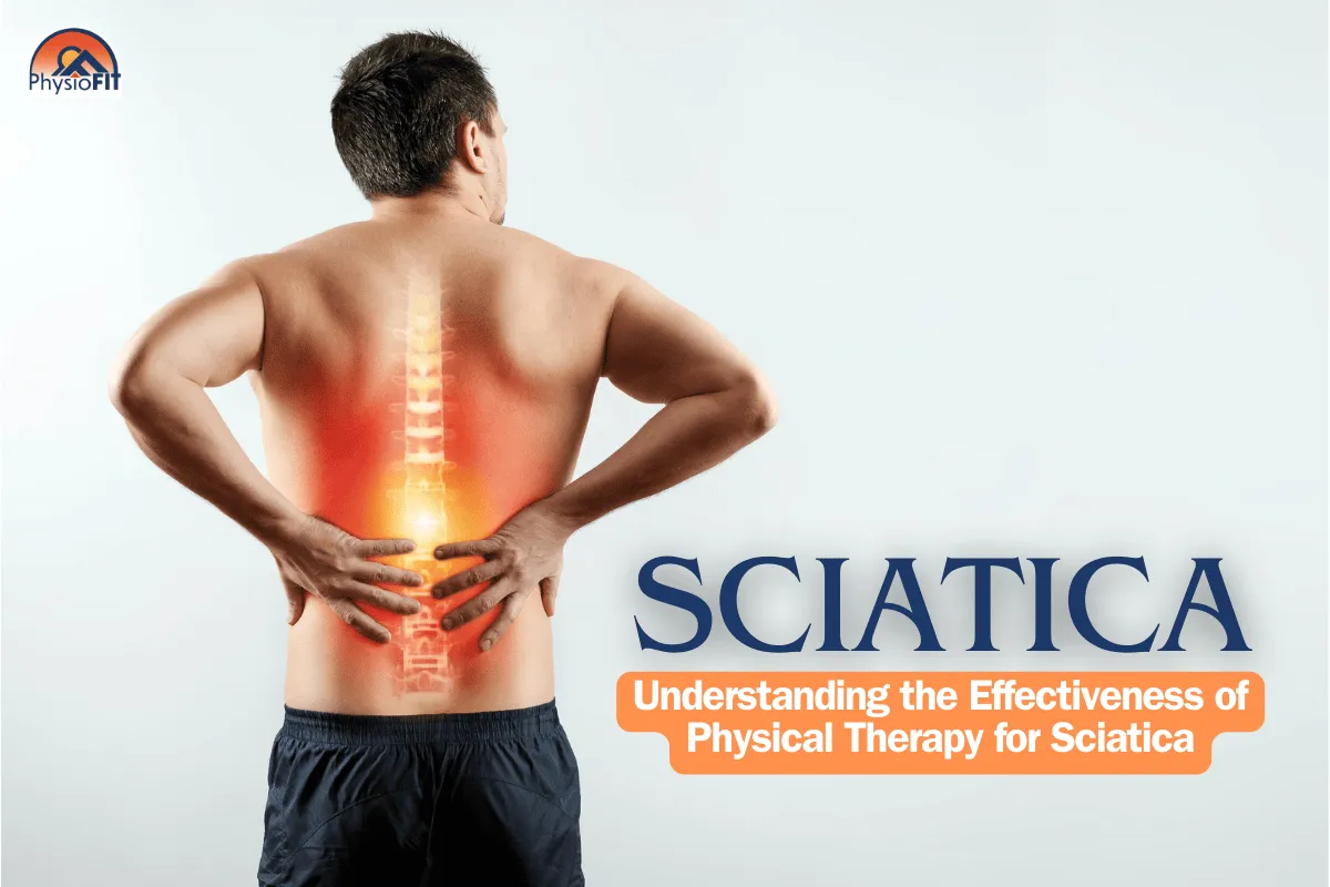 Man holding his lower back in pain. Text overlay says, Sciatica understanding the effectiveness of physical therapy for sciatica.