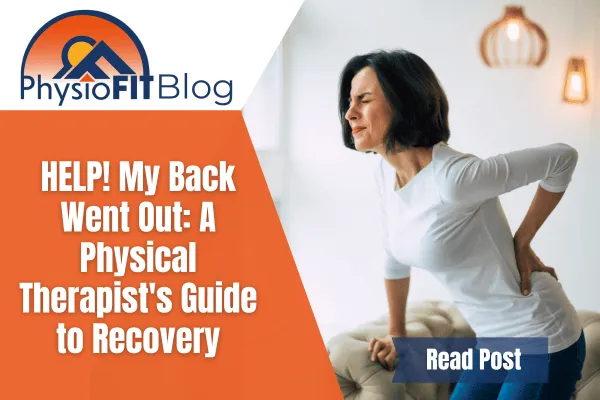 Text says HELP! My Back Went Out: A Physical Therapist's Guide to Recovery and shows a picture of a woman with her hand on her back in pain