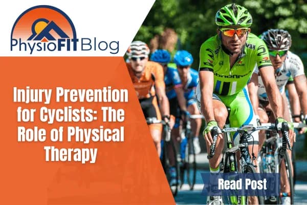 Text says, Injury Prevention for Cyclists: The Role of Physical Therapy and shows a group of men cycling.