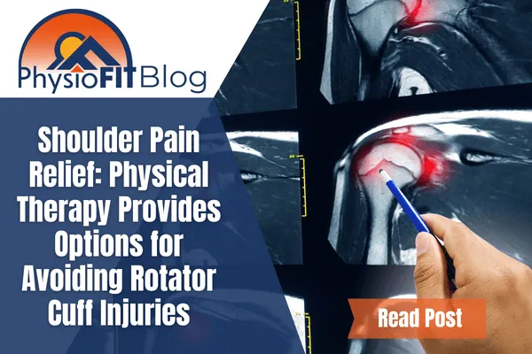 Text says, "Shoulder Pain Relief: Physical Therapy Provides Options for Avoiding Rotator Cuff Injuries" and shows a man pointing to a rotator cuff injury on an x-ray scan.