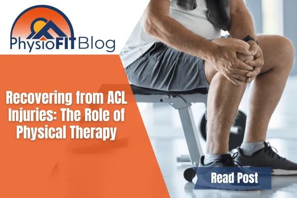 Text says, "Recovering from ACL Injuries: The Role of Physical Therapy" and shows a man sitting at the gym holding his knee in pain.