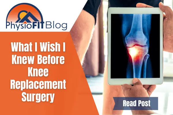 Text says, "What I Wish I Knew Before Knee Replacement Surgery" and shows an x-ray scan of a knee joint.